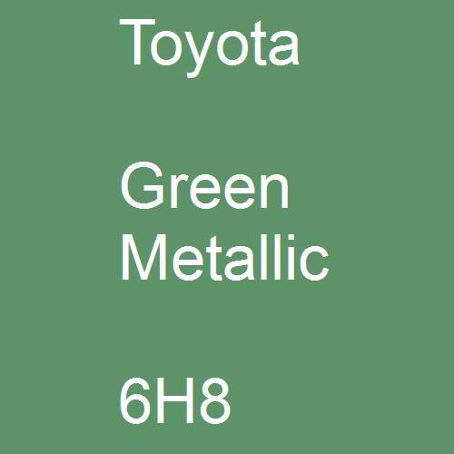 Toyota, Green Metallic, 6H8.